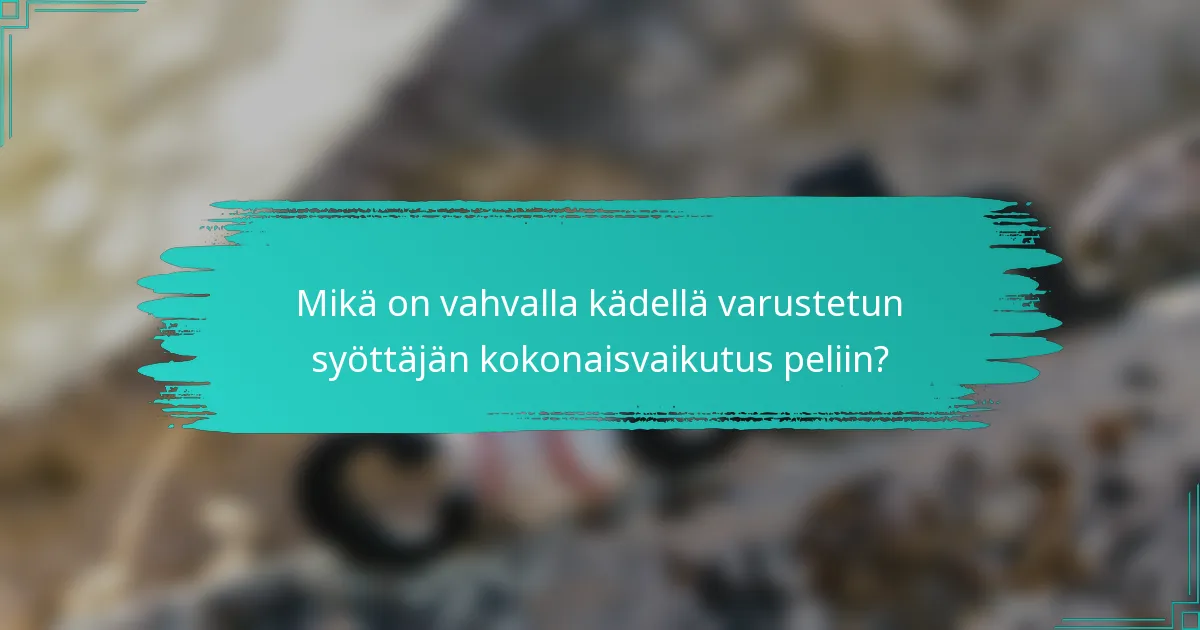 Mikä on vahvalla kädellä varustetun syöttäjän kokonaisvaikutus peliin?